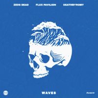 Zeds Dead - Waves