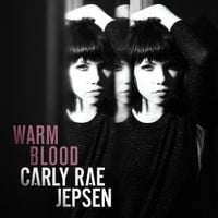 Carly Rae Jepsen - Warm Blood