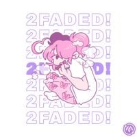 ISSBROKIE - 2FADED!
