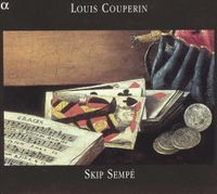 Skip Sempé - Louis Couperin: Suites et Pavane