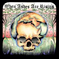 When Ashes Are Rising - Of Earth and Men