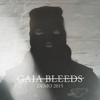 Gaia Bleeds - Demo