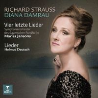 Diana Damrau - Richard Strauss: Vier letzte Lieder; Lieder