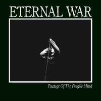 Eternal War - Passage of the Fragile Mind