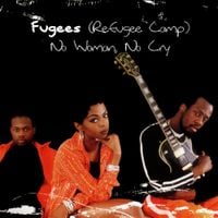 Fugees - No Woman, No Cry