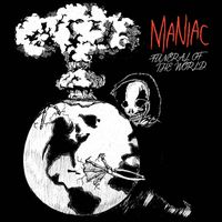 Maniac - Funeral of the World
