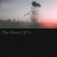 Keepsake - The Ghost Of Us