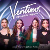 Ventino - Ventino: El Precio De La Gloria (Banda Sonora Original De La Serie De Televisi&oacute;n)