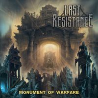 Last Resistance - Monument of Warfare