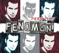 Piero Pel&ugrave; - Fenomeni