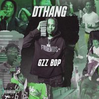 Dthang - Gzz Bop