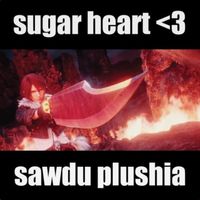 Sawdu Plushia - SUGAR HEART <3