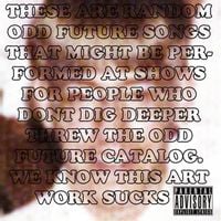 Odd Future - 12 Odd Future Songs