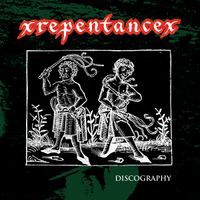 XRepentancex - Discography