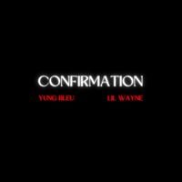 Yung Bleu - Confirmation (Remix)