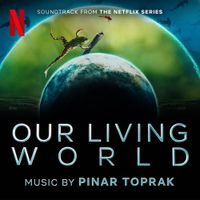 Pinar Toprak - Our Living World