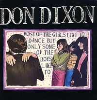 Don Dixon - Most of the Girls Like to Dance But Only Some of the Boys Like To