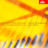 Jakub Hrůša / Prague Philharmonia - Anton&iacute;n Dvoř&aacute;k: Serenades; Josef Suk: Meditation Op. 35A