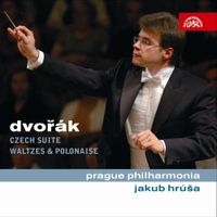 Jakub Hrůša / Prague Philharmonia - Dvoř&aacute;k: Czech Suite; Waltzes & Polonaise