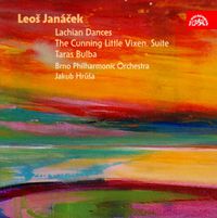Jakub Hrůša / Brno Philharmonic Orchestra - Leo&scaron; Jan&aacute;ček: Lachian Dances; The Cunning Little Vixen; Taras Bulba
