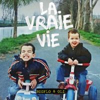 Bigflo & Oli - La vraie vie