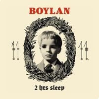 Boylan - 2 Hrs Sleep