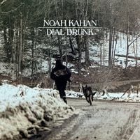Noah Kahan - Dial Drunk&lrm;