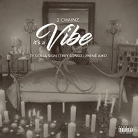 2 Chainz - It's a Vibe