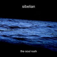 Sibelian - The Soul Rush