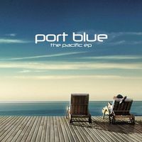 Port Blue - The Pacific EP