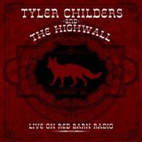 Tyler Childers - Live on Red Barn Radio