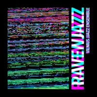 Vilnius JJAZZ Ensemble - Ravenjazz