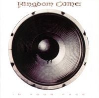 Kingdom Come - In Your Face