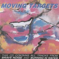 Moving Targets - Brave Noise