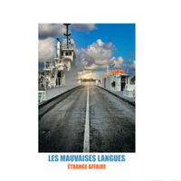 Les Mauvaises Langues - Etrange affaire