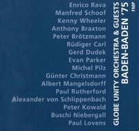 Globe Unity Orchestra & Guests - Baden-Baden '75
