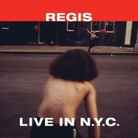Regis - Live In N.Y.C.