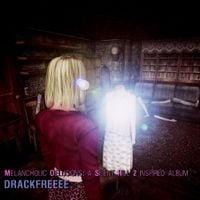 Drackfreeee - Melancholic Delusions: A Silent Hill 2 Inspired Album
