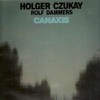 Holger Czukay & Rolf Dammers - Canaxis