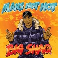 Big Shaq - Man's Not Hot