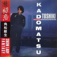 角松敏生 [Toshiki Kadomatsu] - 初恋 / SNOW LADY FANTASY