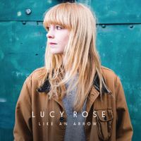 Lucy Rose - Like an Arrow