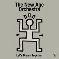 The New Age Orchestra - Let's Dream Together