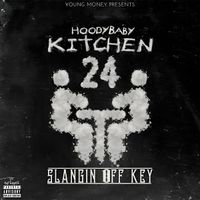 Hoodybaby - Kitchen 24: Slangin Off Key
