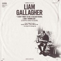 Liam Gallagher - I Don't Want To Be A Soldier Mama, I Don't Wanna Die (Stripped Back Session)