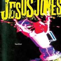 Jesus Jones - Liquidizer