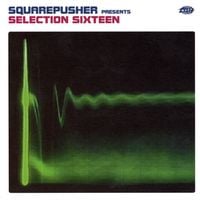Squarepusher - Selection Sixteen