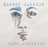 Bennet Jackson - Open Curtains