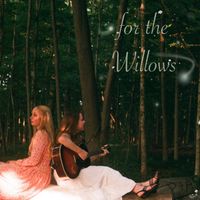 Payton&Annabelle - for the willows