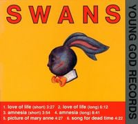 Swans - Love of Life / Amnesia